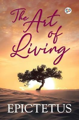 The Art of Living(English, Paperback, Epictetus)