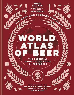 World Atlas of Beer(English, Hardcover, Webb Tim)