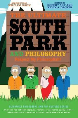 The Ultimate South Park and Philosophy(English, Paperback, unknown)