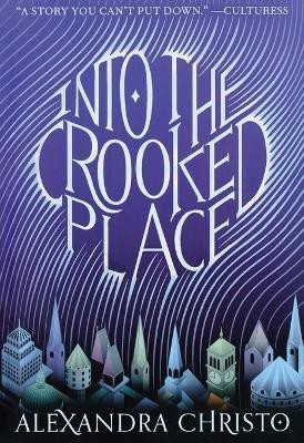 Into the Crooked Place(English, Paperback, Christo Alexandra)