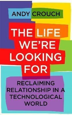 The Life We're Looking For(English, Paperback, Crouch Andy)