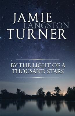 By the Light of a Thousand Stars(English, Paperback, Turner Jamie Langston)