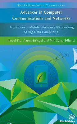 Advances in Computer Communications and Networks From Green, Mobile, Pervasive Networking to Big Data Computing(English, Hardcover, unknown)