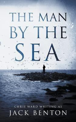 The Man by the Sea(English, Paperback, Benton Jack)