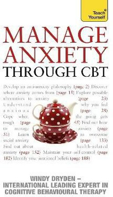 Manage Anxiety Through CBT: Teach Yourself(English, Paperback, Dryden Windy)