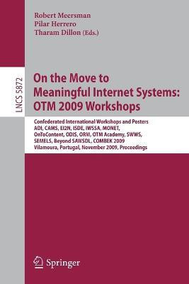 On the Move to Meaningful Internet Systems: OTM 2009 Workshops(English, Paperback, unknown)