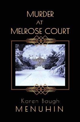 Murder at Melrose Court(English, Paperback, Menuhin Karen Baugh)