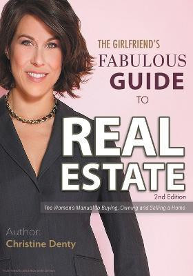 The Girlfriend's Fabulous Guide to Real Estate(English, Paperback, Denty Christine)