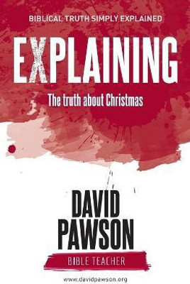 EXPLAINING The Truth about Christmas(English, Paperback, Pawson David)