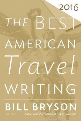 The Best American Travel Writing 2016(English, Paperback, unknown)