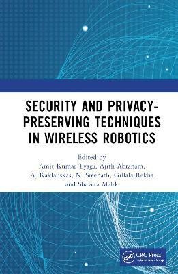 Security and Privacy-Preserving Techniques in Wireless Robotics(English, Hardcover, unknown)