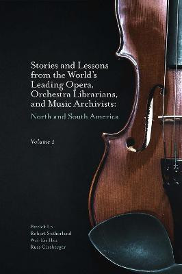 Stories and Lessons from the World's Leading Opera, Orchestra Librarians, and Music Archivists, Volume 1(English, Hardcover, Lo Patrick)