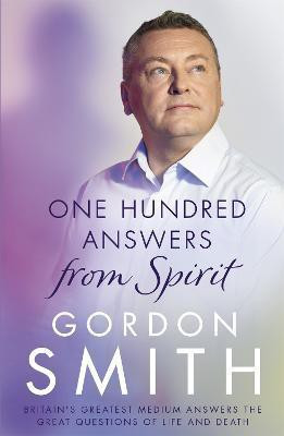 One Hundred Answers from Spirit(English, Paperback, Smith Gordon)