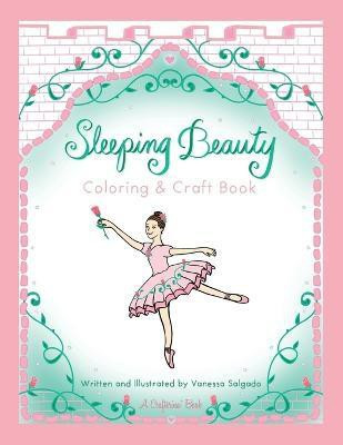 Sleeping Beauty Coloring & Craft Book(English, Paperback, Salgado Vanessa)