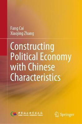 Constructing Political Economy with Chinese Characteristics(English, Hardcover, Cai Fang)