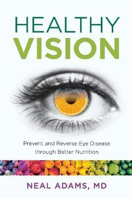 Healthy Vision(English, Paperback, Adams Neal)