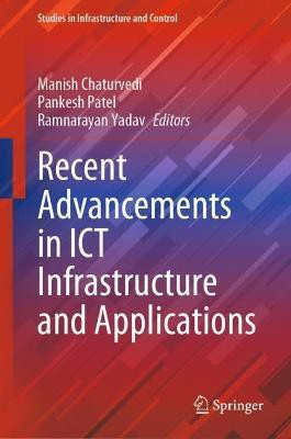 Recent Advancements in ICT Infrastructure and Applications(English, Hardcover, unknown)