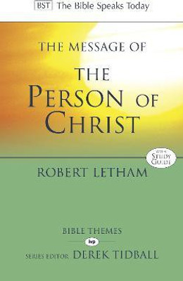 The Message of the Person of Christ(English, Paperback, Letham Robert)