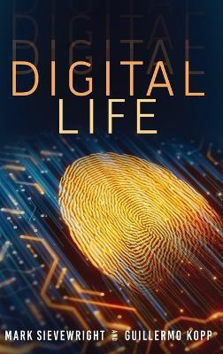 Digital Life(English, Hardcover, Sievewright Mark)