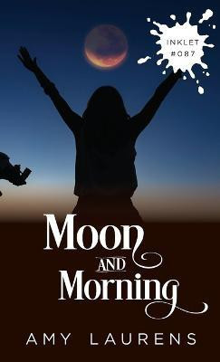Moon And Morning(English, Paperback, Laurens Amy)