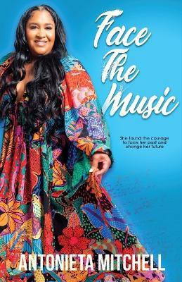 Face The Music(English, Paperback, Mitchell Antonieta)