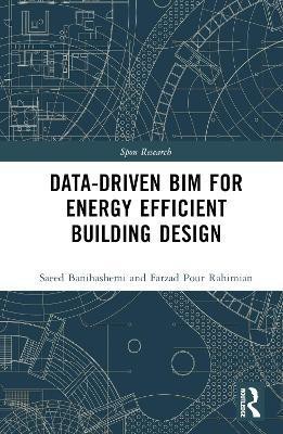 Data-driven BIM for Energy Efficient Building Design(English, Hardcover, Banihashemi Saeed)