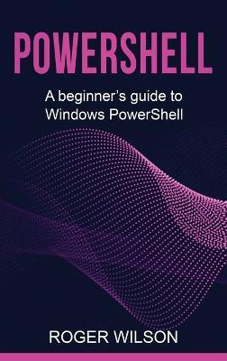 PowerShell(English, Hardcover, Wilson Roger)