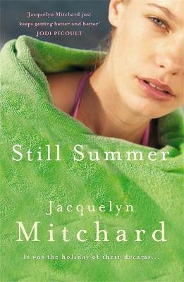 Still Summer(English, Paperback, Mitchard Jacquelyn)