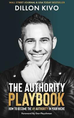 The Authority Playbook(English, Hardcover, Kivo Dillon)