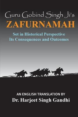 Guru Gobind Singh Ji's Zafurnamah(English, Paperback, Gandhi Harjeet Singh)