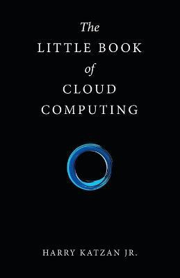 The Little Book of Cloud Computing(English, Paperback, Katzan Harry Jr)