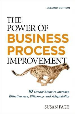 The Power of Business Process Improvement(English, Paperback, Page Susan)