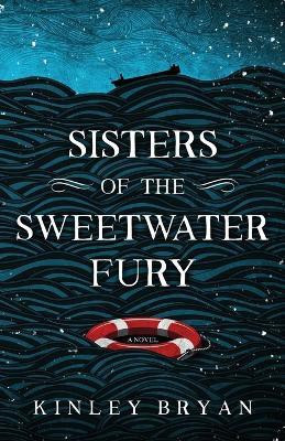 Sisters of the Sweetwater Fury(English, Paperback, Bryan Kinley)