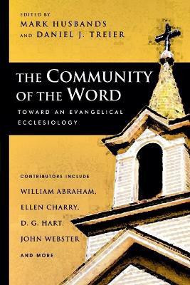 The Community of the Word(English, Paperback, Treier Mark Husbands, Daniel J)