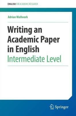 Writing an Academic Paper in English(English, Paperback, Wallwork Adrian)