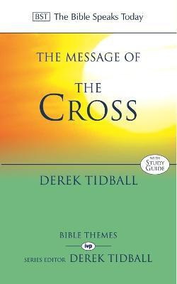 The Message of the Cross(English, Paperback, Tidball Derek Rev Dr)