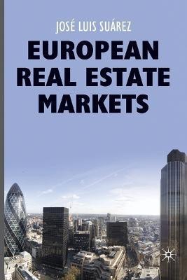 European Real Estate Markets(English, Paperback, Suarez Jose Luis)