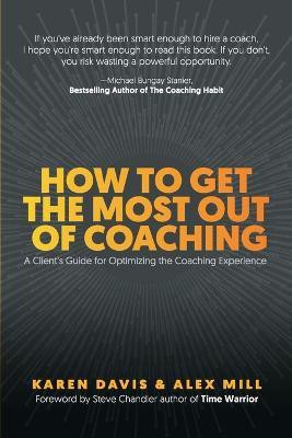 How to Get the Most Out of Coaching(English, Paperback, Davis Karen)