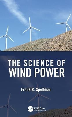 The Science of Wind Power(English, Hardcover, Spellman Frank R.)