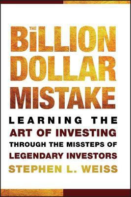The Billion Dollar Mistake(English, Hardcover, Weiss Stephen L.)