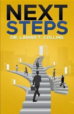 Next Steps(English, Paperback, Collins Lamar T Dr)