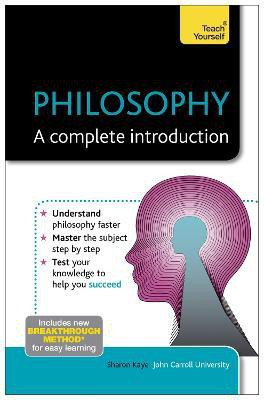 Philosophy: A Complete Introduction: Teach Yourself(English, Paperback, Kaye Sharon)