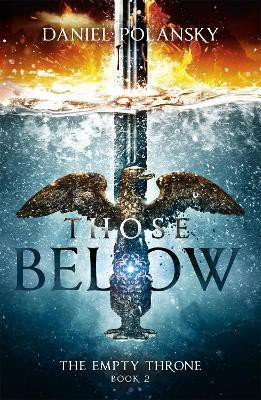 Those Below: The Empty Throne Book 2(English, Paperback, Polansky Daniel)