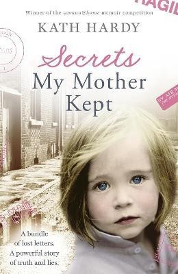 Secrets My Mother Kept(English, Paperback, Hardy Kath)