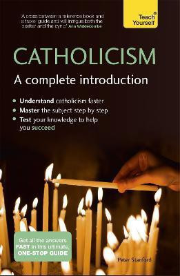 Catholicism: A Complete Introduction: Teach Yourself(English, Paperback, Stanford Peter)