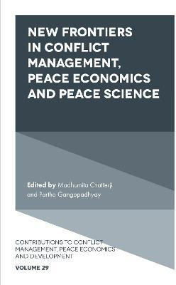 New Frontiers in Conflict Management, Peace Economics and Peace Science(English, Hardcover, unknown)