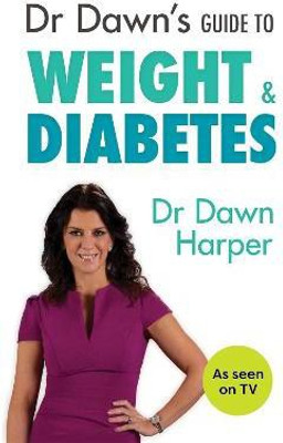 Dr Dawn's Guide to Weight & Diabetes(English, Paperback, Harper Dawn)