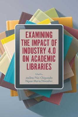 Examining the Impact of Industry 4.0 on Academic Libraries(English, Hardcover, unknown)