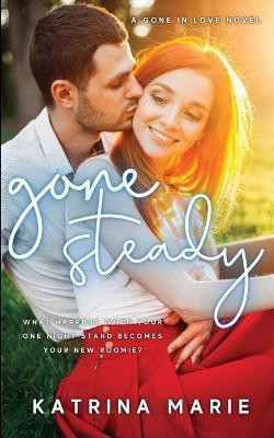 Gone Steady(English, Paperback, Marie Katrina)