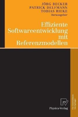 Effiziente Softwareentwicklung mit Referenzmodellen(German, Paperback, unknown)